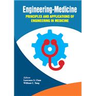 Principles and Applications of Engineering in Medicine