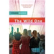 The Wild One A Brooklyn Girls Novel