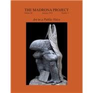 The Madrona Project: Volume III, Number 1: Art in a Public Voice