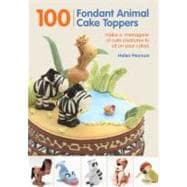 100 Fondant Animal Cake Toppers