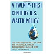 A Twenty-First Century US Water Policy