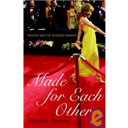 Made for Each Other Fashion and the Academy Awards