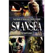 Foul Deeds and Suspicious Deaths Around Swansea