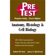 Anatomy, Histology and Cell Biology : PreTest Self-Assessment and Review