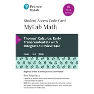 MyLab Math with Pearson eText for Thomas' Calculus with Integrated Review (18 Week Access)