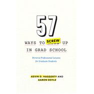57 Ways to Screw Up in Grad School