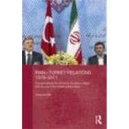 Iran-Turkey Relations, 1979-2011: Conceptualising the Dynamics of Politics, Religion and Security in Middle-Power States
