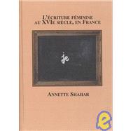 L'ecriture Feminine Au Xvie Siecle, En France