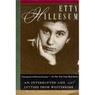 Etty Hillesum An Interrupted Life and Letters from Westerbork