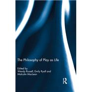 The Philosophy of Play as Life
