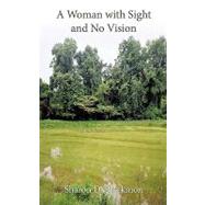 A Woman With Sight and No Vision
