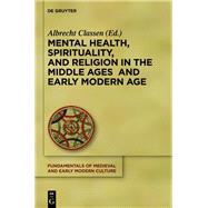 Mental Health, Spirituality, and Religion in the Middle Ages and Early Modern Age