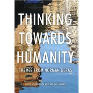 Thinking Towards Humanity Themes From Norman Geras