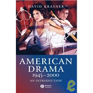 American Drama 1945 - 2000 An Introduction