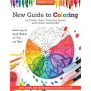 New Guide to Coloring for Crafts, Adult Coloring Books, and Other Coloristas!