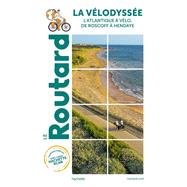 Guide du Routard La Vélodyssée 2021/2022