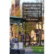 England after the Great Recession Tracking the Political and Cultural Consequences of the Crisis