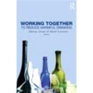 Working Together to Reduce Harmful Drinking