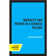 Morality and Power in a Chinese Village