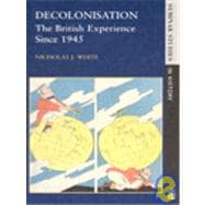 Decolonisation The British Experience since 1945