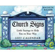 Church Signs; Little Sayings to Help You on Your Way 2007 mini Day-to-Day Calendar