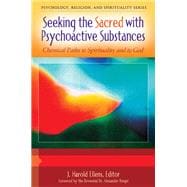 Seeking the Sacred With Psychoactive Substances