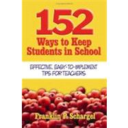 152 Ways to Keep Students in School