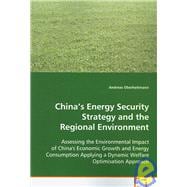 China's Energy Security Strategy and the Regional Environment: Assessing the Environmental Impact of China's Economic Growth and Energy Consuption Applying a Dynamic Welfare Optimisation Approach