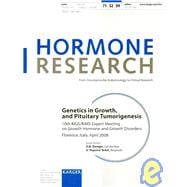 Genetics in Growth, and Pituitary Tumorigenesis: 10th Kigs/Kims Expert Meeting on Growth Hormone and Growth Disorders, Florence, April 2008 Supplement Issue: Hormone Research 2009