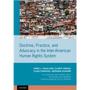 Doctrine, Practice, and Advocacy in the Inter-American Human Rights System