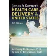 Jonas & Kovner's Health Care Delivery In The United States