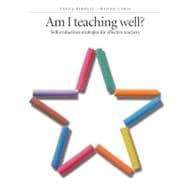 Am I Teaching Well? : Self-Evaluation Strategies for Effective Teachers