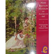 New Britain Museum of American Art: Highlights of the Collection