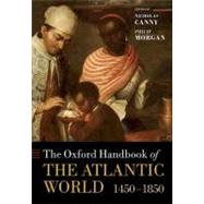 The Oxford Handbook of the Atlantic World 1450-1850