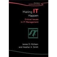 Making IT Happen Critical Issues in IT Management