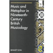 Music and Metaphor in Nineteenth-Century British Musicology