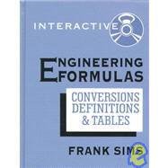 Engineering Formulas Interactive : Conversions, Definitions and Tables