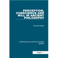 Perception, Conscience and Will in Ancient Philosophy