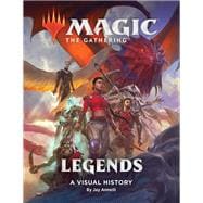 Magic: The Gathering: Legends A Visual History