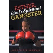 Esther, God's Spiritual Gangster