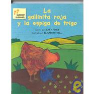 LA Gallinita Roja Y LA Espiga Trigo/the Little Red Hen and the Ear of Wheat