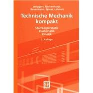 Technische Mechanik Kompakt: Starrkörperstatik - Elastostatik - Kinetik