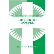 Interpretation of St Luke's Gospel 12-24