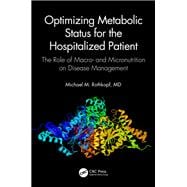 A ClinicianGÇÖs Guide to Nutrition and Metabolism, Volume One: The Practice of Metabolic Medicine in the Hospital