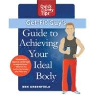Get-Fit Guy's Guide to Achieving Your Ideal Body A Workout Plan for Your Unique Shape