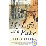 My Life as a Fake A Novel