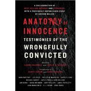 Anatomy of Innocence Testimonies of the Wrongfully Convicted