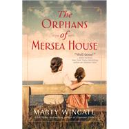 The Orphans of Mersea House A Novel