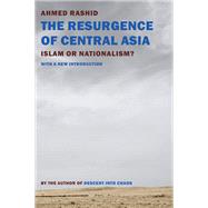 The Resurgence of Central Asia Islam or Nationalism?