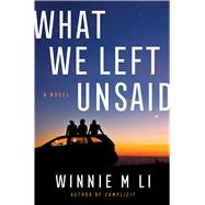 What We Left Unsaid A Novel book cover, ISBN 9781982190880